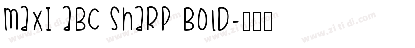 Maxi ABC Sharp Bold字体转换